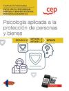 Manual. Psicología Aplicada A La Protección De Personas Y Bienes (uf2673). Certificados De Profesionalidad. Vigilancia, Seguridad Privada Y Protección De Personas (sead0112)