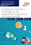 Manual. Puesta en marcha y financiaci&oacute;n de peque&ntilde;os negocios o microempresas (UF1821). Certificados de profesionalidad. Creaci&oacute;n y gesti&oacute;n de microempresas (ADGD0210)