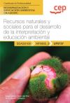 Manual. Recursos Naturales Y Sociales Para El Desarrollo De La Interpretación Y Educación Ambiental (uf0737). Certificados De Profesionalidad. Interpretación Y Educación Ambiental (seag0109). Certificados Profesionales