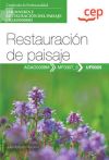 Manual. Restauración De Paisaje (uf0025). Certificados De Profesionalidad. Jardinería Y Restauración Del Paisaje (agao0308m)