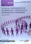 Manual Técnicas e instrumentos de información y difusión en la dinamización comunitaria. Certificados de profesionalidad. Dinamización comunitaria