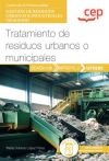 Manual. Tratamiento De Residuos Urbanos O Municipales (uf0285). Certificados Profesionales. Gestión De Residuos Urbanos E Industriales (seag0108)