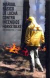 Manual b&aacute;sico de lucha contra incendios forestales