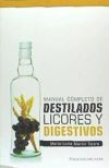 Manual completo de destilados, licores y digestivos