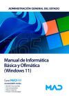 Manual de Inform&aacute;tica b&aacute;sica y ofim&aacute;tica (Windows 11). Administraci&oacute;n General del Estado