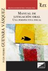 Manual de Litigación oral. Una perspectiva fiscal