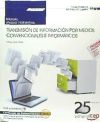 Manual de Transmisión de información por medios convencionales e informáticos. Certificados de profesionalidad. Operaciones de grabación y tratamiento de datos y documentos