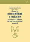 Manual de accesibilidad e inclusión en museos y lugares del patrimonio cultural y natural