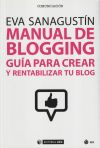 Manual de blogging Guía para crear y rentabilizar tu blog