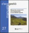 Manual De Conservació De La Biodiversitat En Els Hàbitats Agraris