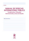 Manual de derecho Internacional público Fundamentos, Tribunales Internacionales y Casos de Estudio