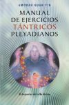 Manual de ejercicios t&aacute;ntricos pleyadianos