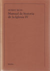 Manual de historia de la Iglesia T.IV: La Iglesia de la Edad Media después de la reforma gregoriana