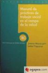 Manual de prácticas de trabajo social en el campo de la salud