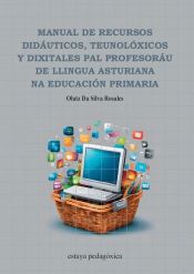 Portada de Manual de recursos didauticos, teunoloxicos y dixitales pal profesoráu de llingua asturiana na educación