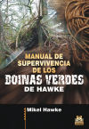 Manual De Supervivencia De Los Boinas Verdes De Mikel Hawke