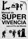 Manual De Supervivencia : Para El Fin Del Mundo De Castrom&aacute;n, Esteban; Moiseeff, Iv&aacute;n; Iglesias, Lorena
