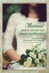 Manual para amantes desenga&ntilde;ados