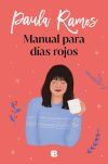 Manual Para D&iacute;as Rojos De Paula Ramos Gonz&aacute;lez