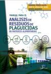 Manual para el an&aacute;lisis de residuos de plaguicidas en matrices alimentarias