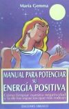 Manual para potenciar su energía positiva