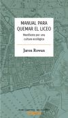 Manual para quemar el Liceo: Manifiesto por una cultura ecológica