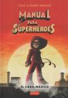 Manual para superhéroes. el libro mágico