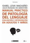 Manual práctico de patología del lenguaje: evaluación e intervención en adultos y niños