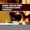 Manual práctico sobre la tasación de costas procesales