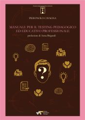 Manuale per il testing pedagogico ed educativo professionale (Ebook)