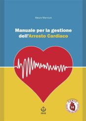 Portada de Manuale per la gestione dell?arresto cardiaco (Ebook)