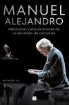 Manuel Alejandro. Vibraciones y elucubraciones de un escribidor de canciones