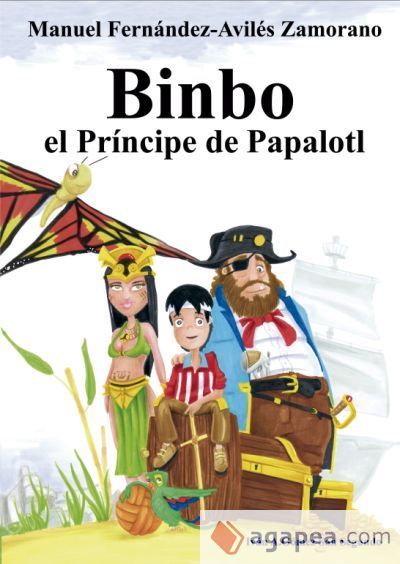 Binbo el Príncipe de Papalotl Binbo el Príncipe de Papalotl