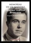 Manuel Garc&iacute;a Broncano. Memorias de un maestro