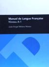 Manuel de Langue Française. NIveau A-1 2º ed.