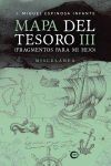 Mapa del Tesoro III (Fragmentos para mi hijo)