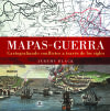 Mapas de Guerra: Cartografiando Conflictos a Través de los Siglos