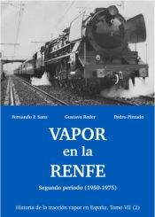 Portada de Vapor en la RENFE. Segundo periodo (1950-1975) Tomo VII Vol.2 "Historia de la tracción vapor en España"