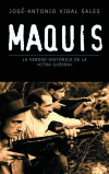 Maquis, la verdad histórica de la «otra guerra»