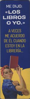 Marcapáginas Me Dijo: Los Libros o Yo