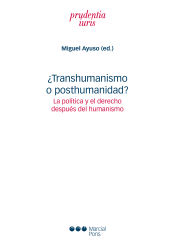 Portada de ¿Transhumanismo o posthumanidad?: La política y el derecho después del humanismo