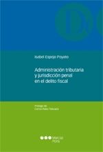 Portada de Administración tributaria y jurisdicción penal en el delito fiscal