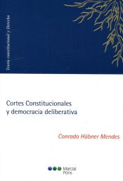 Portada de Cortes Constitucionales y democracia deliberativa