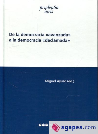 De la democracia 'avanzada' a la democracia 'declamada'