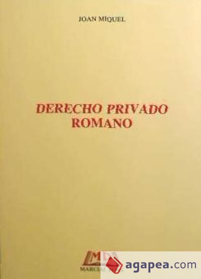 Derecho privado romano., (Obra adaptada a los nuevos planes de estudio de Derecho)