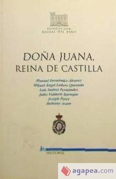 Doña Juana, Reina de Castilla