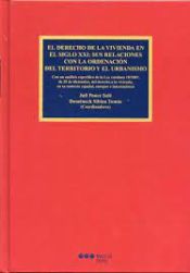 Portada de El derecho de la vivienda en el Siglo XXI: Sus relaciones con la ordenación del territorio y el urbanismo