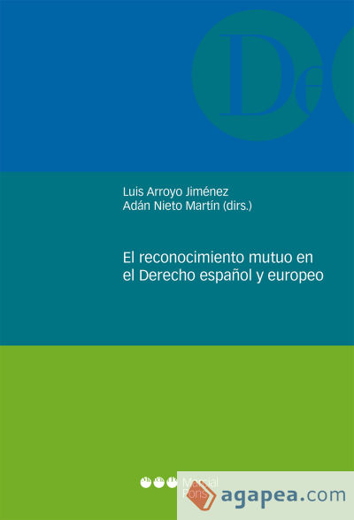 El reconocimiento mutuo en el Derecho español y europeo