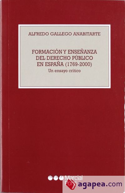 Formación y enseñanza del derecho público en España (1769-2000)