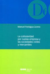 Portada de La cotitularidad por cuotas empresa y las sociedades civiles y mercantiles